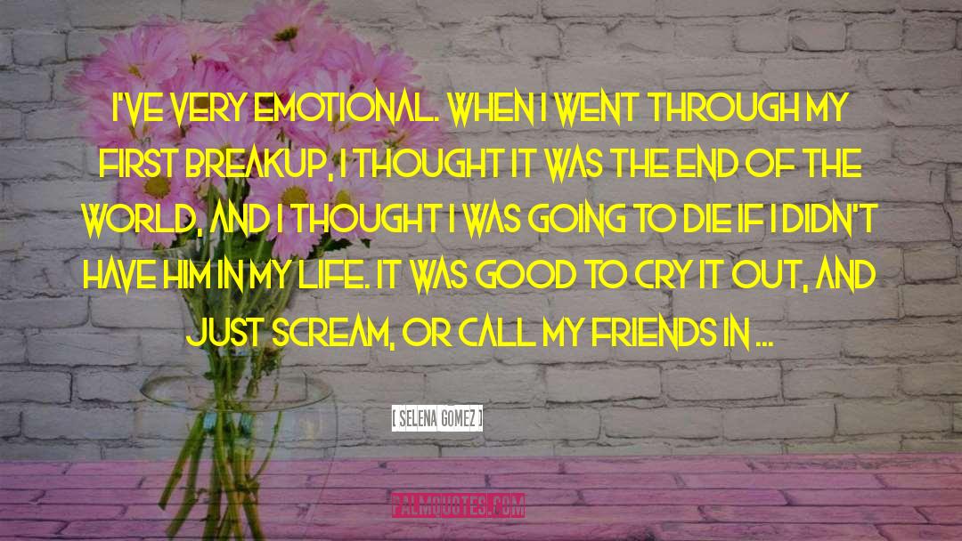 Cry It Out quotes by Selena Gomez