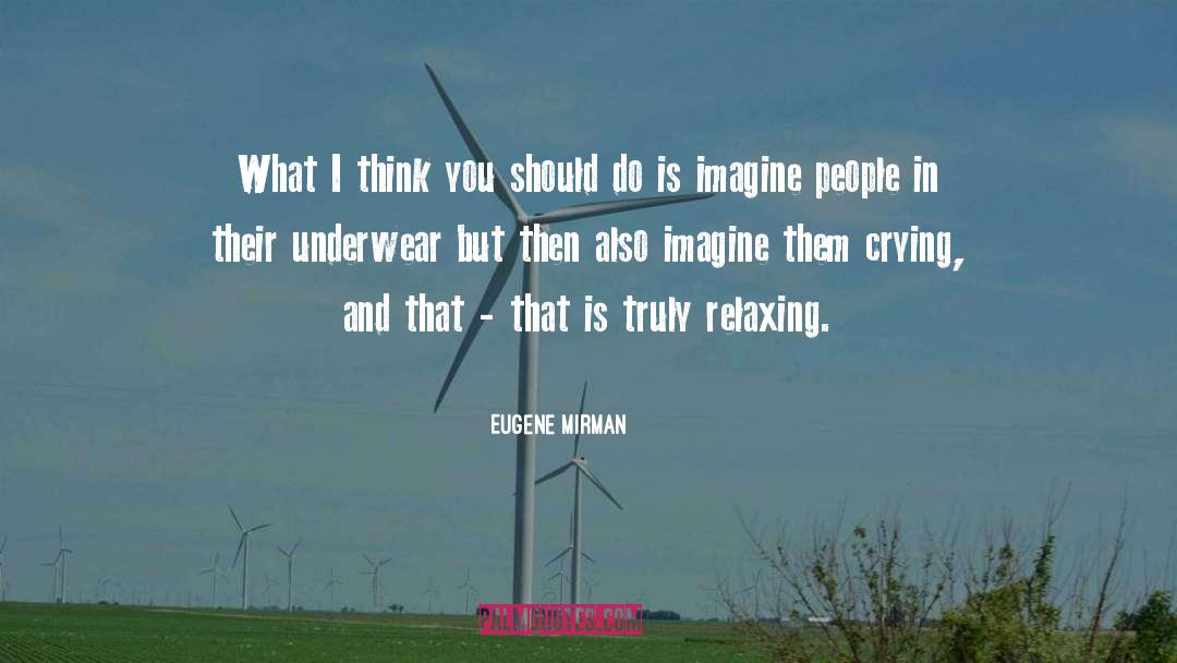 Cry quotes by Eugene Mirman