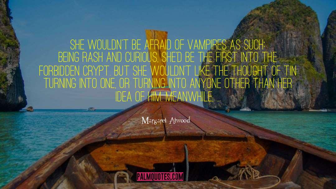 Crypt quotes by Margaret Atwood