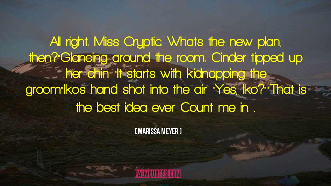 Cryptic quotes by Marissa Meyer