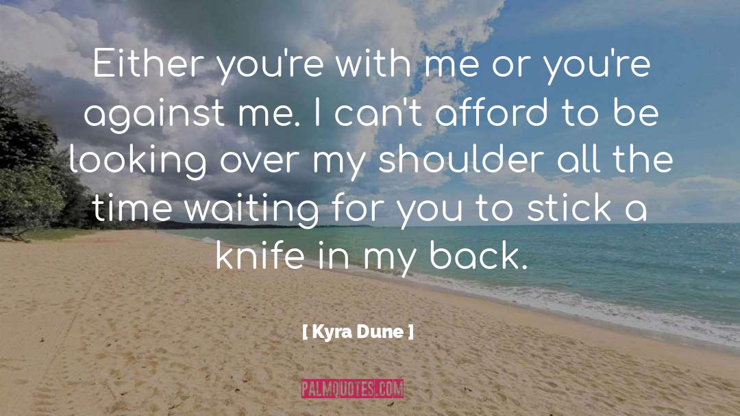 Crysknife Dune quotes by Kyra Dune