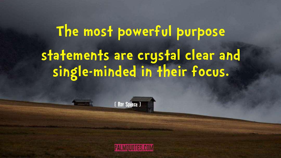 Crystal Clear Vision quotes by Roy Spence