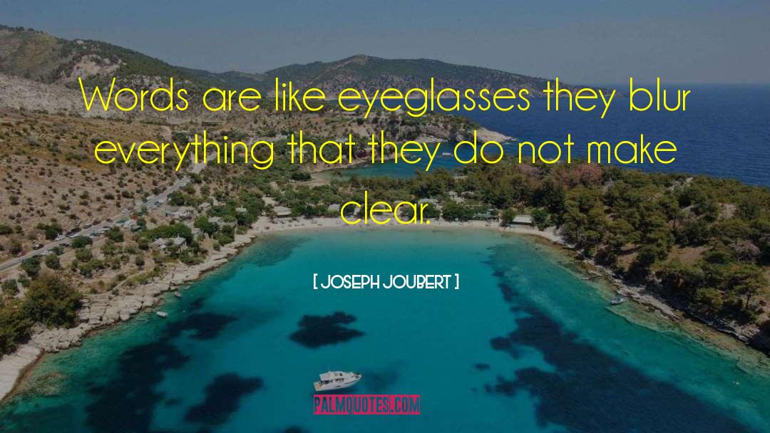 Crystal Clear Vision quotes by Joseph Joubert