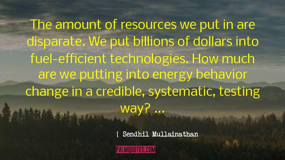 Crystal Energy quotes by Sendhil Mullainathan