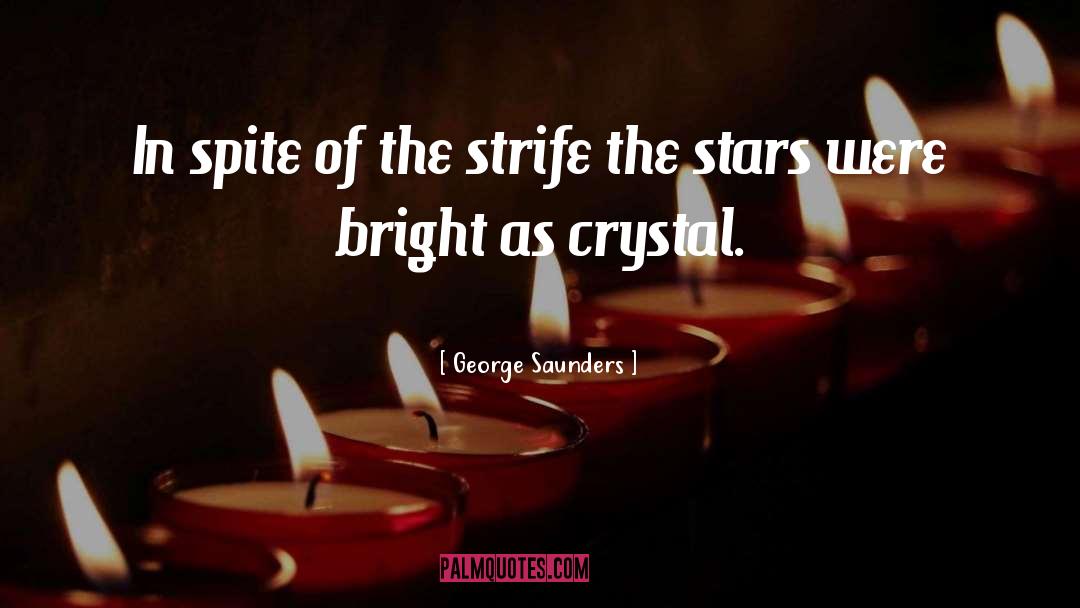 Crystal quotes by George Saunders