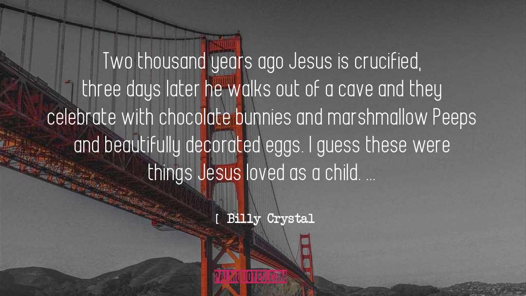 Crystal quotes by Billy Crystal