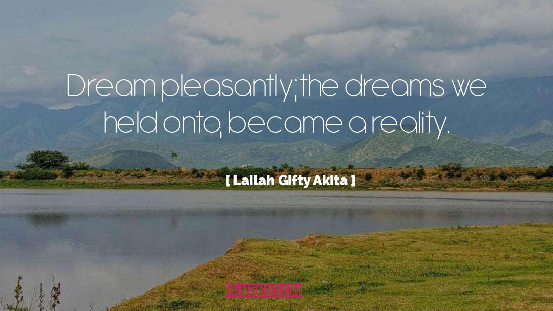 Crystallized Dreams quotes by Lailah Gifty Akita