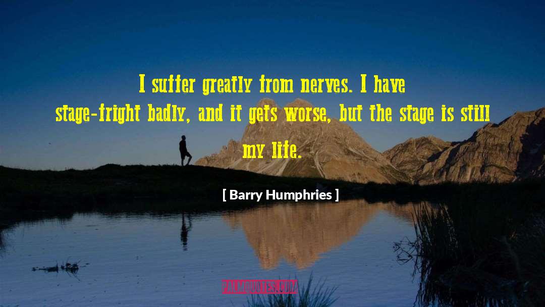 Crystals And Life quotes by Barry Humphries
