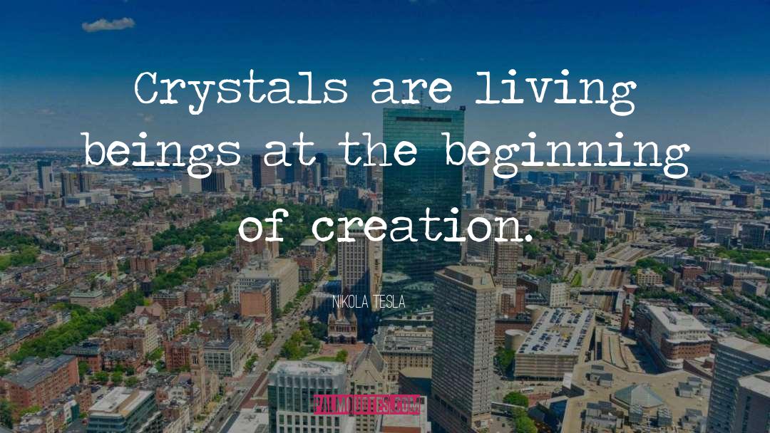 Crystals quotes by Nikola Tesla