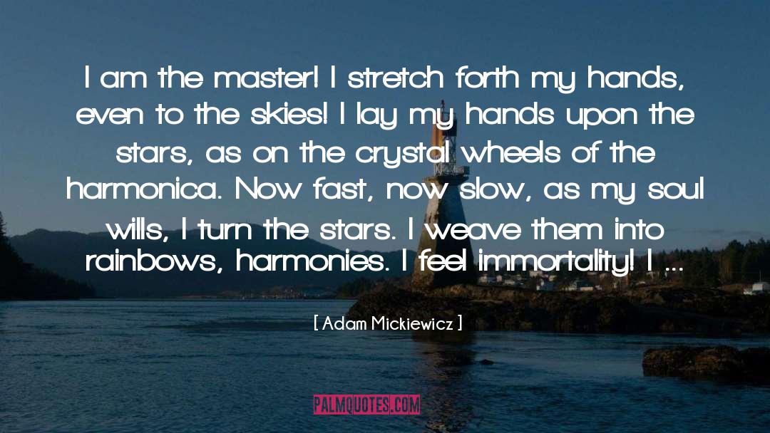 Crystals quotes by Adam Mickiewicz