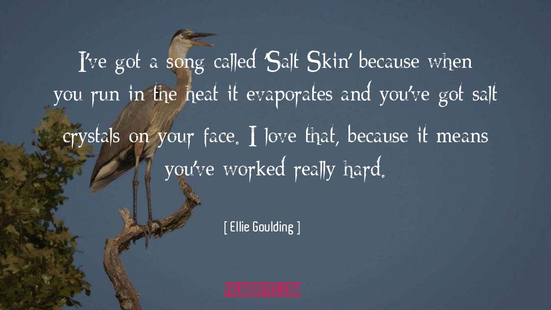 Crystals quotes by Ellie Goulding