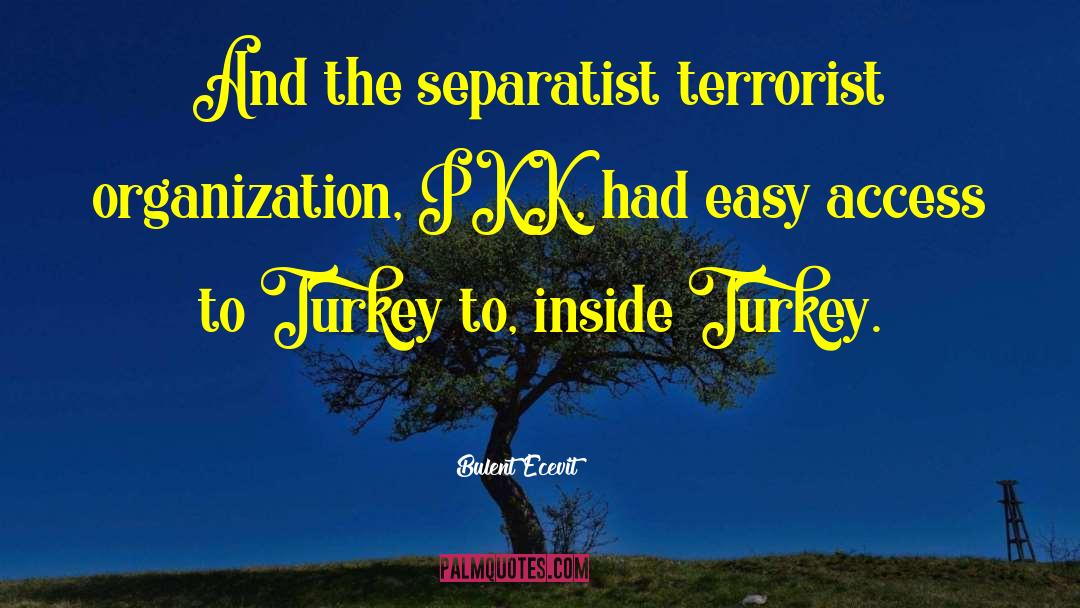 Cs Go Separatist quotes by Bulent Ecevit