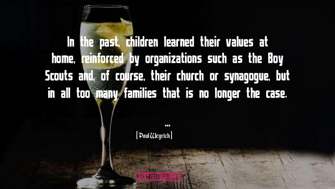 Csaky Families quotes by Paul Weyrich