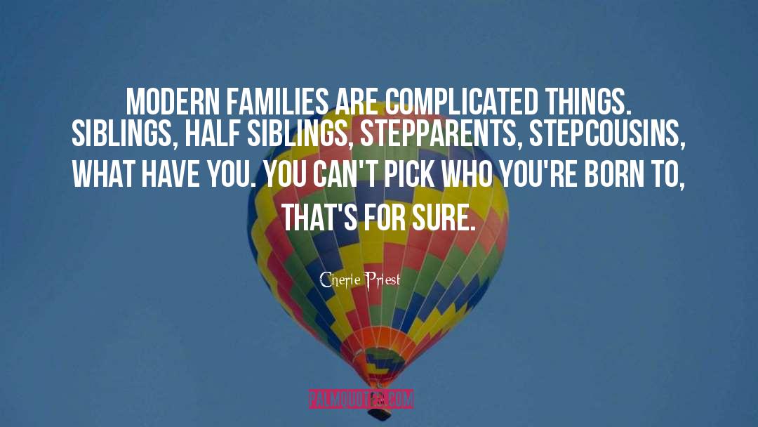 Csaky Families quotes by Cherie Priest