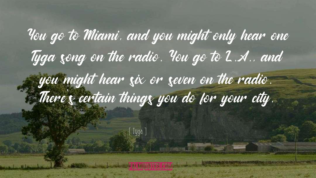 Csi Miami quotes by Tyga
