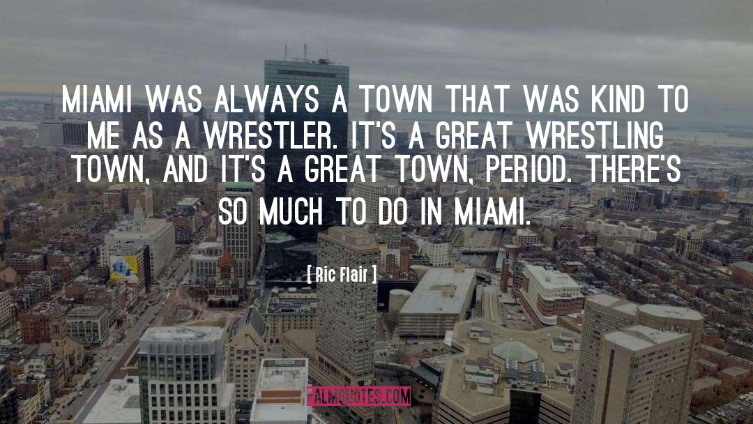 Csi Miami quotes by Ric Flair