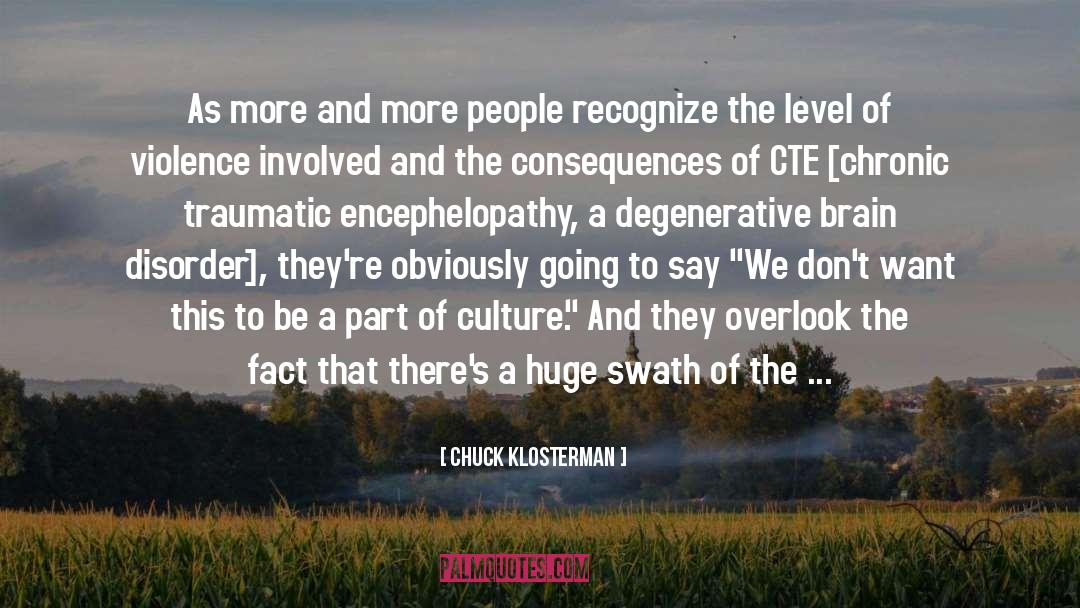 Cte quotes by Chuck Klosterman