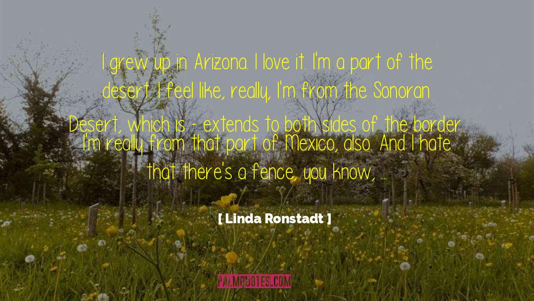 Cuadras Fence quotes by Linda Ronstadt