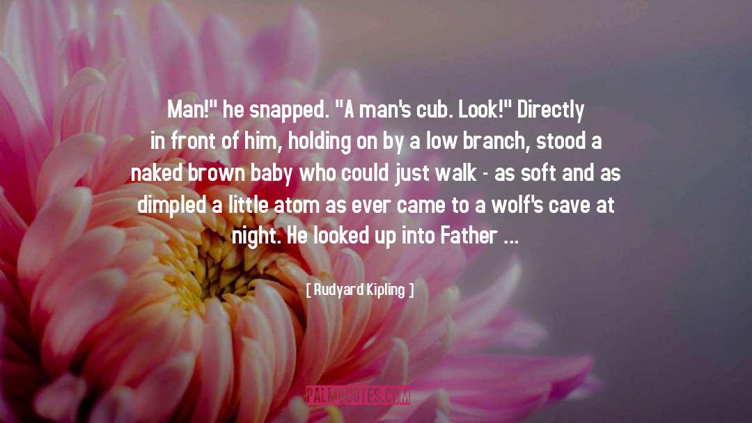 Cub quotes by Rudyard Kipling