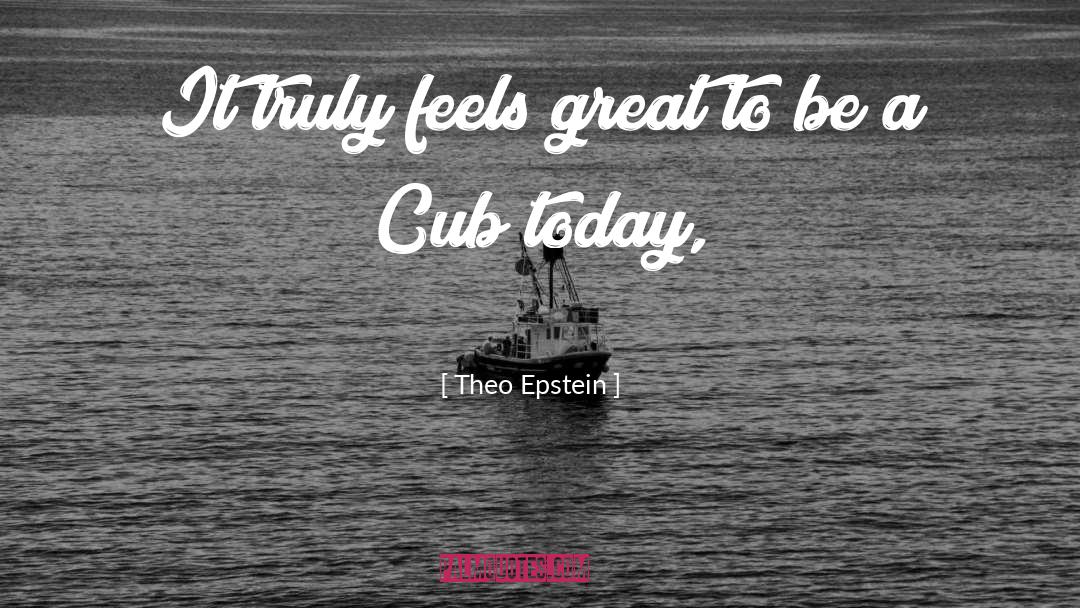 Cub quotes by Theo Epstein