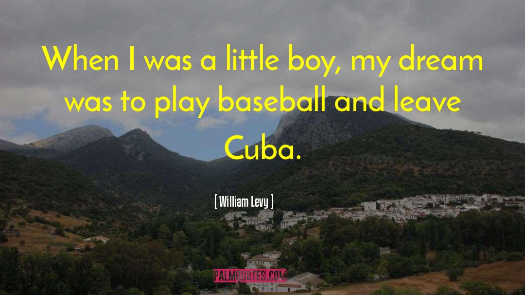 Cuba quotes by William Levy