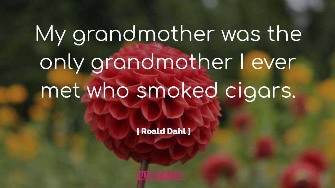 Cuban Cigars quotes by Roald Dahl