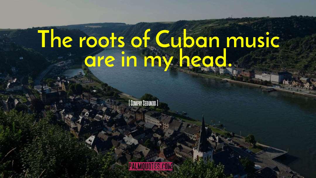 Cuban Santeria quotes by Compay Segundo