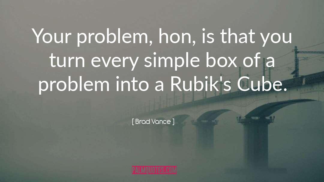 Cube quotes by Brad Vance
