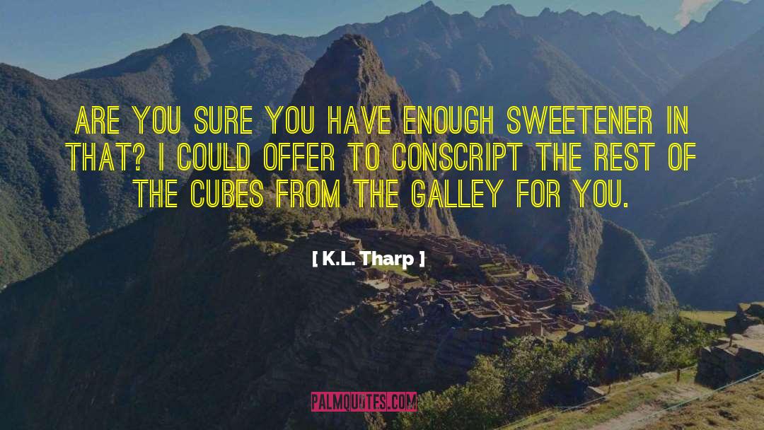 Cubes quotes by K.L. Tharp