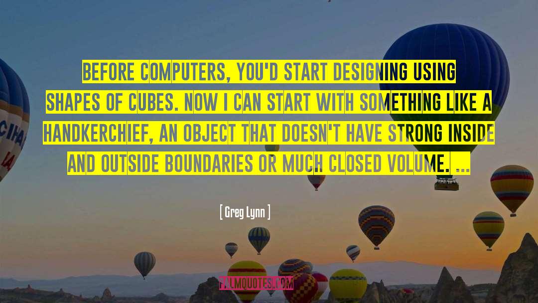Cubes quotes by Greg Lynn