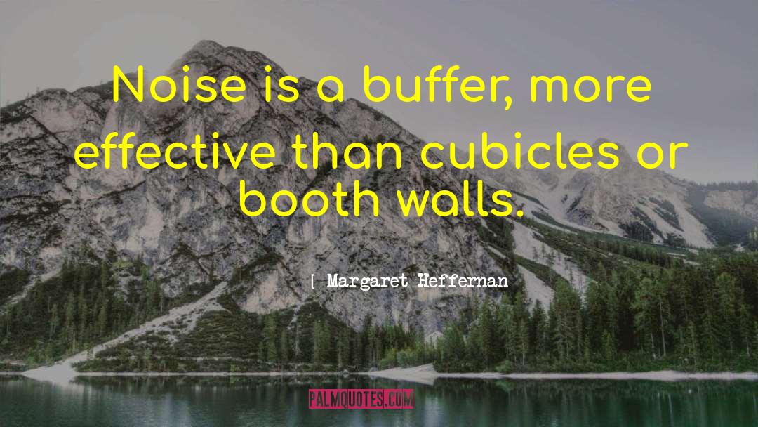 Cubicles quotes by Margaret Heffernan