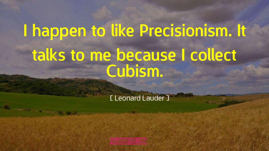 Cubism quotes by Leonard Lauder