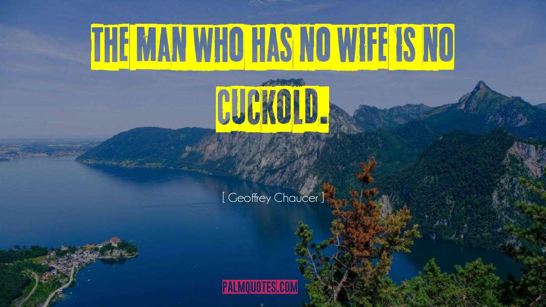 Cuckold quotes by Geoffrey Chaucer