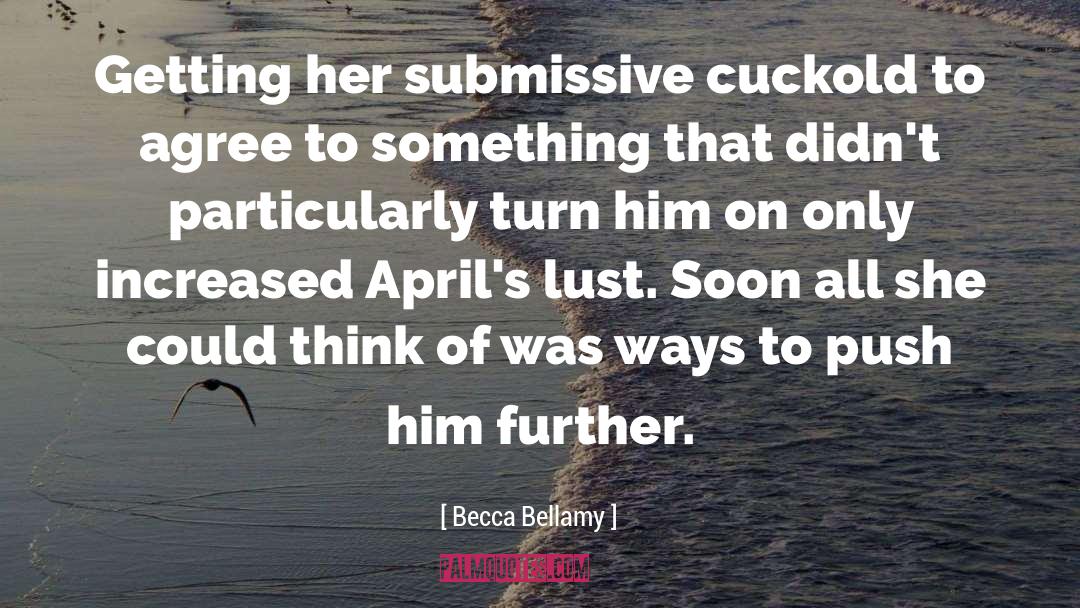 Cuckold quotes by Becca Bellamy