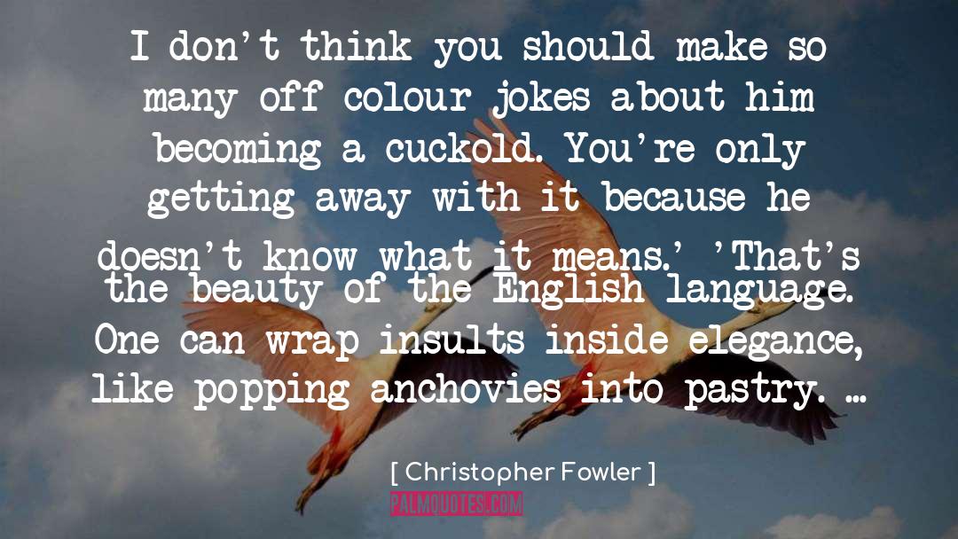 Cuckold quotes by Christopher Fowler