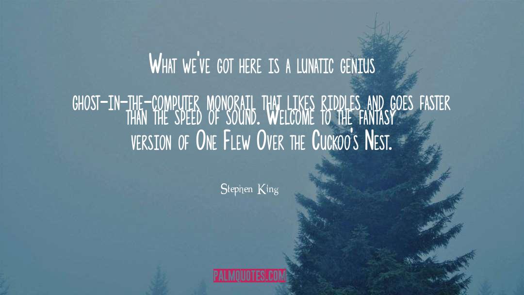 Cuckoos quotes by Stephen King