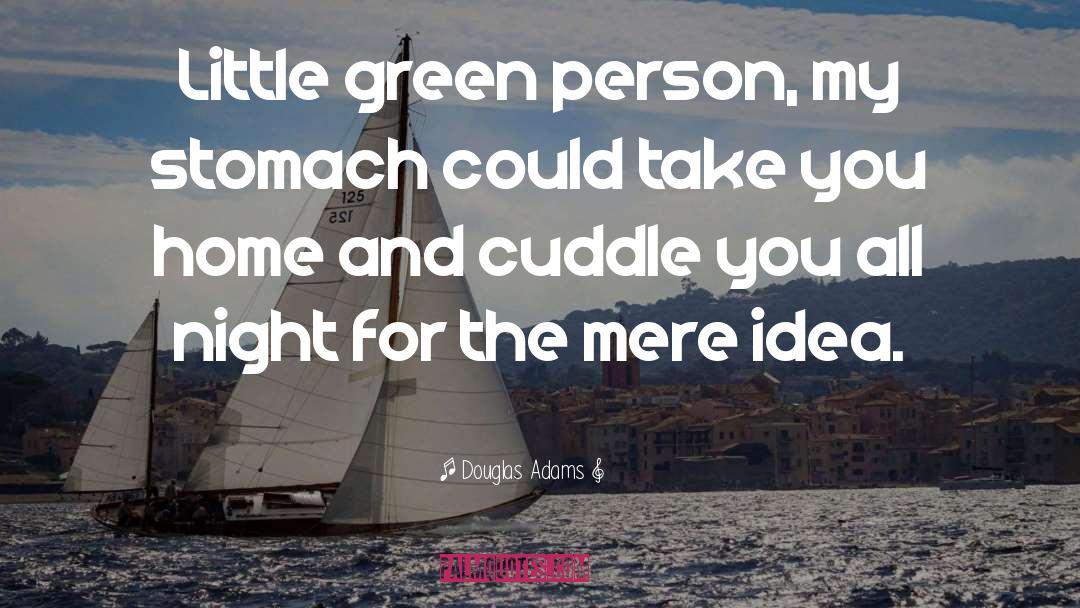 Cuddle quotes by Douglas Adams