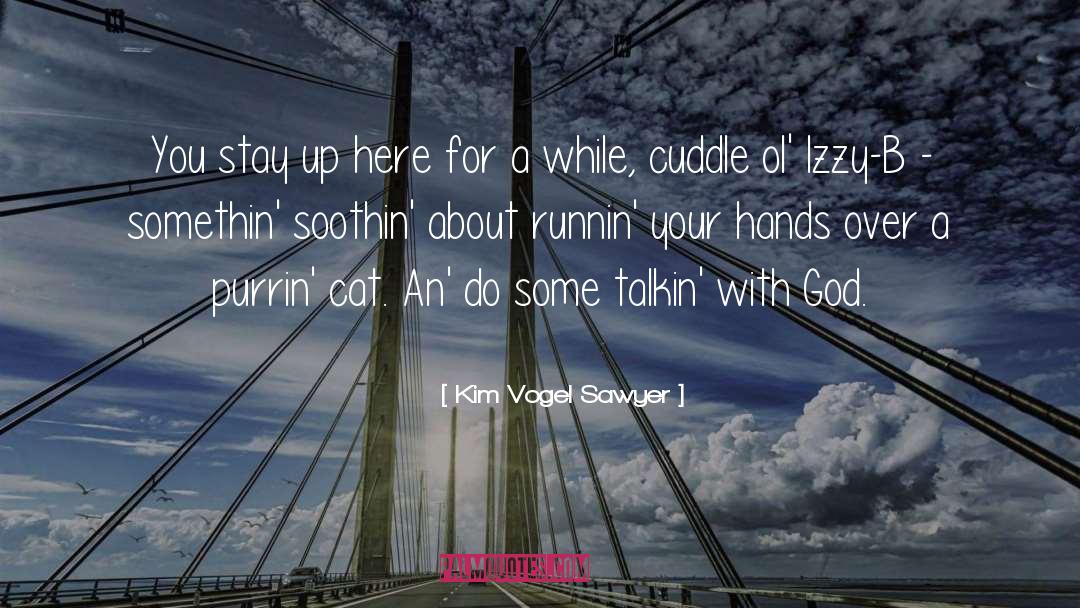 Cuddle quotes by Kim Vogel Sawyer