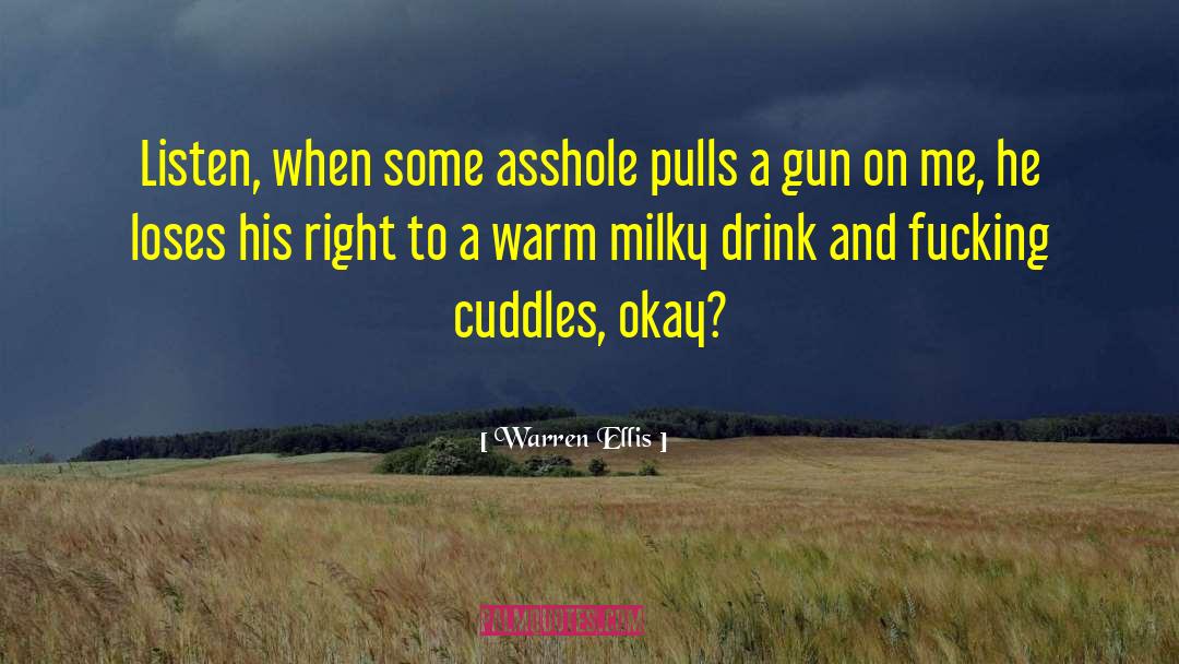 Cuddles quotes by Warren Ellis