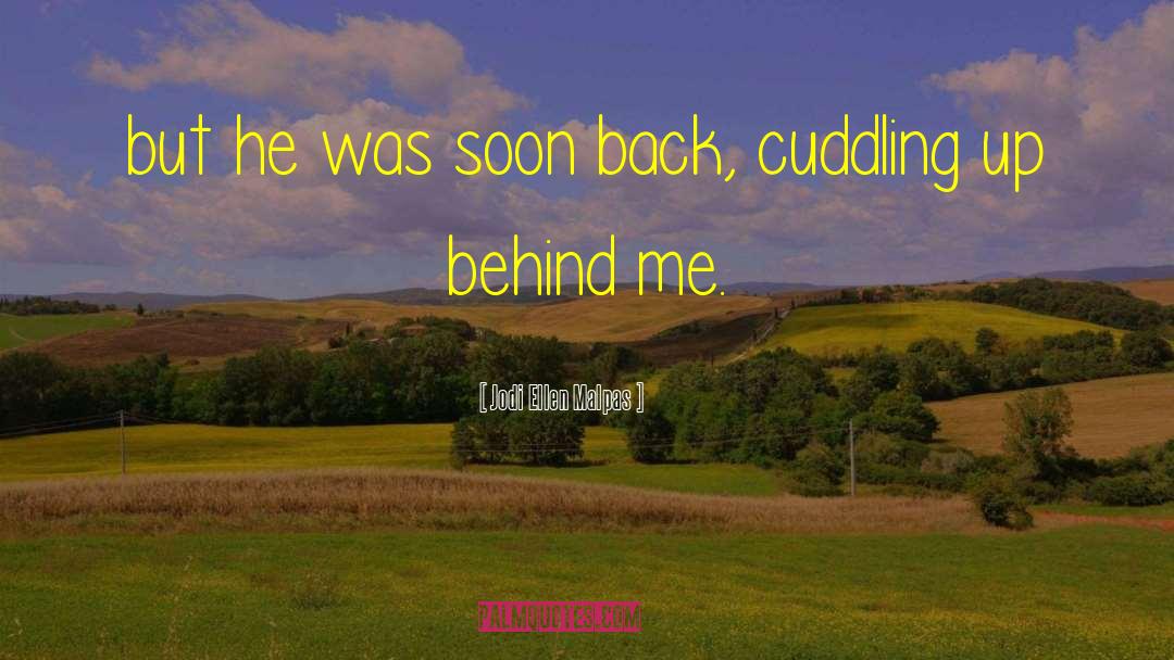 Cuddling Up quotes by Jodi Ellen Malpas