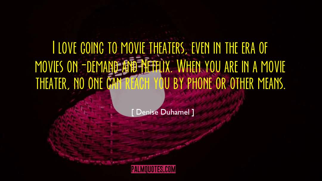 Cuentas Netflix quotes by Denise Duhamel