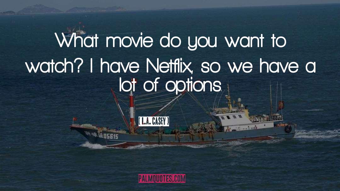 Cuentas Netflix quotes by L.A. Casey