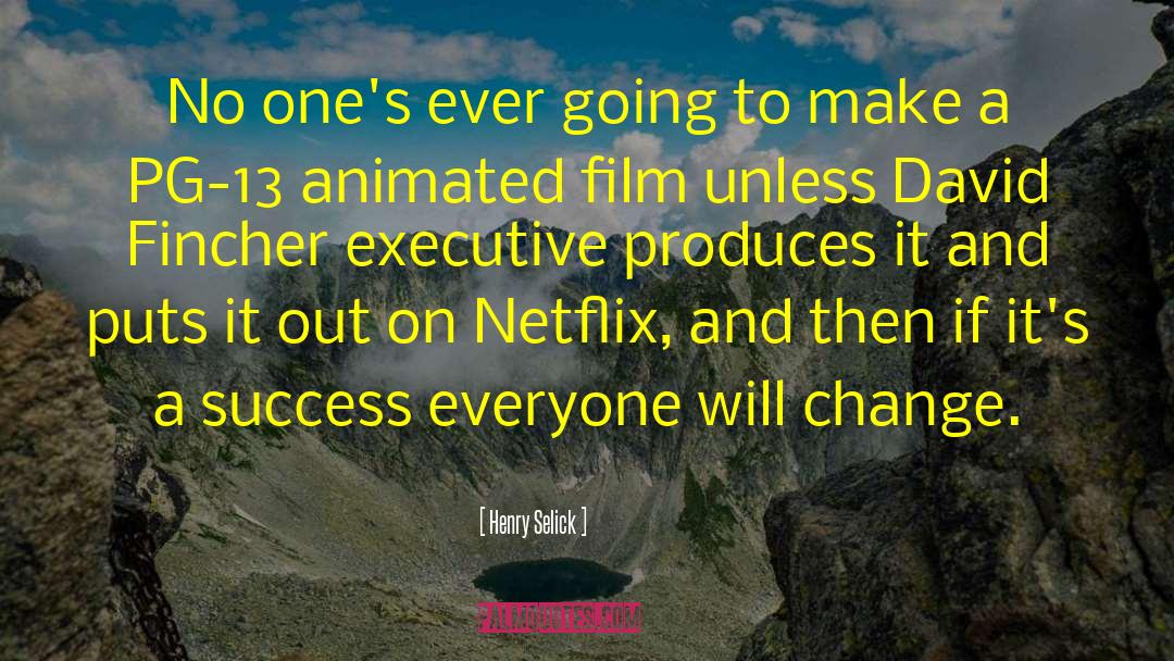 Cuentas Netflix quotes by Henry Selick