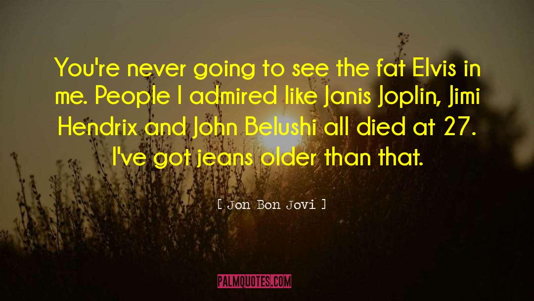 Cuffed Jeans quotes by Jon Bon Jovi