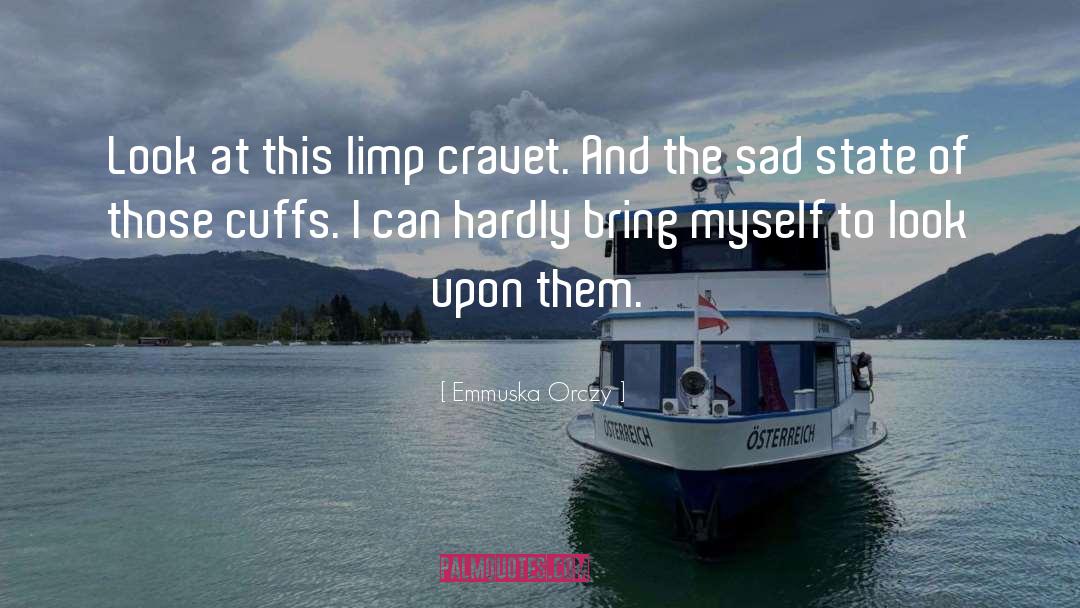 Cuffs quotes by Emmuska Orczy