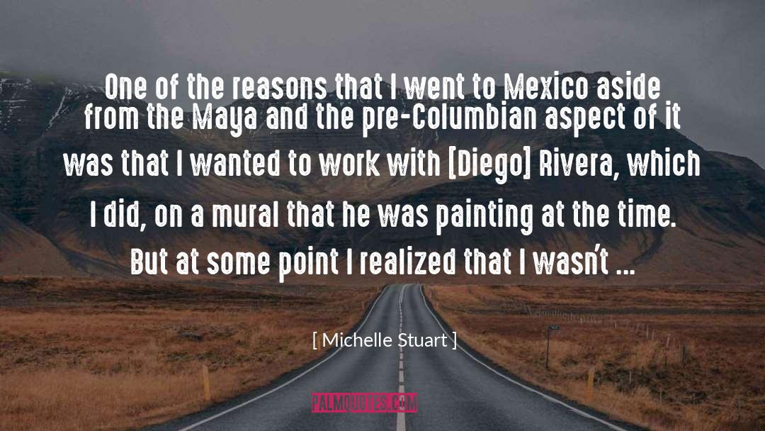 Cuilco Mexico quotes by Michelle Stuart