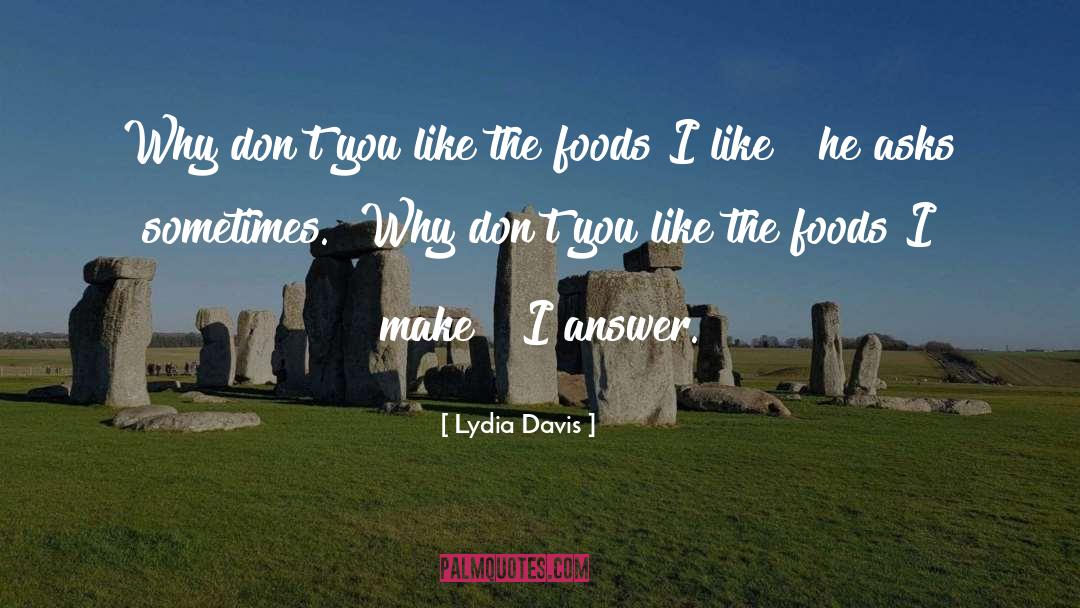 Cuisine quotes by Lydia Davis