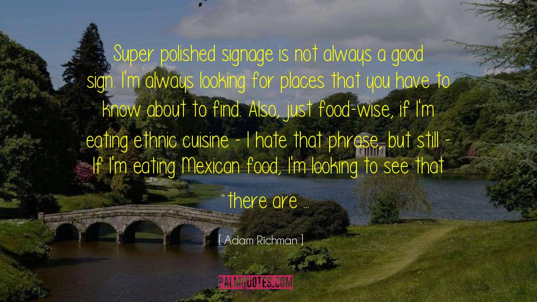 Cuisine quotes by Adam Richman