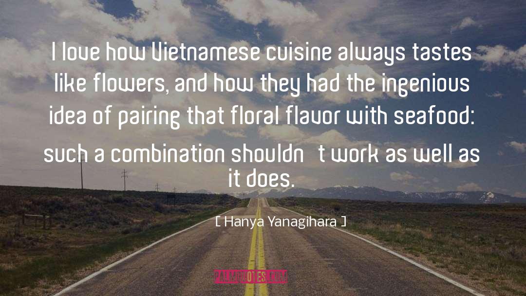 Cuisine quotes by Hanya Yanagihara
