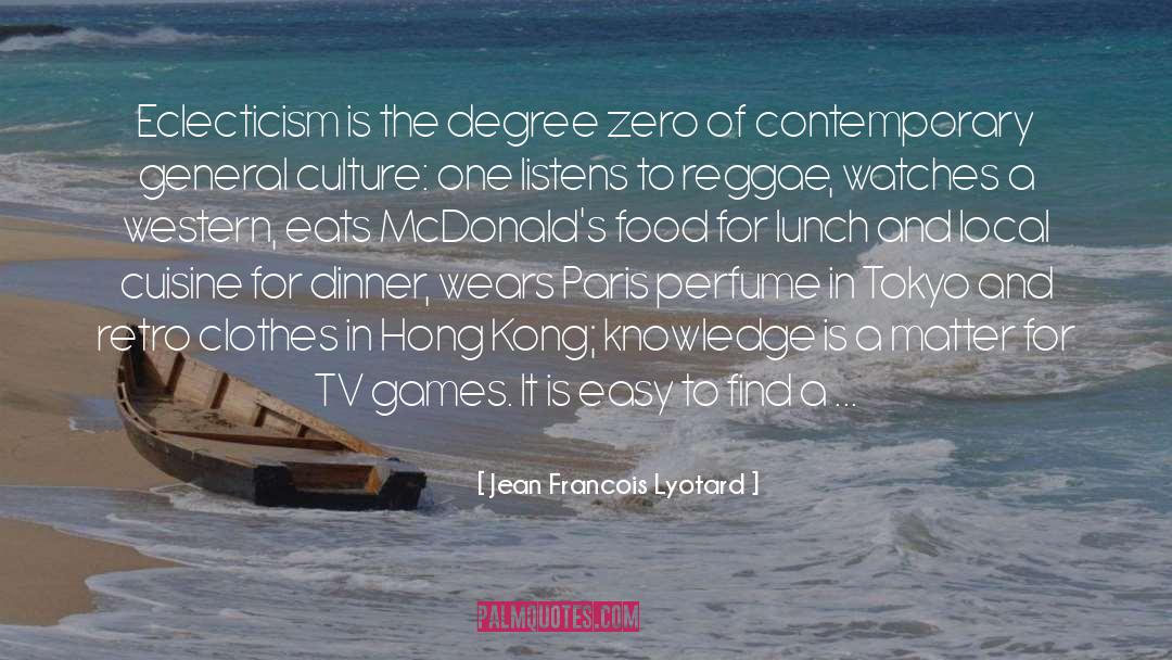 Cuisine quotes by Jean Francois Lyotard